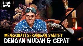 MENGOBATI SERANGAN SANTET DENGAN MUDAH amp CEPAT [upl. by Agripina]