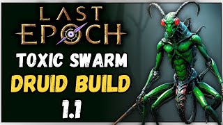 Toxic Swarm Druid Build Showcase  Last Epoch 11 [upl. by Gnirps607]