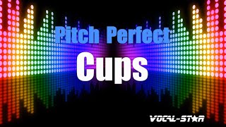 Pitch Perfect  Cups Karaoke Version with Lyrics HD VocalStar Karaoke [upl. by Goebel]