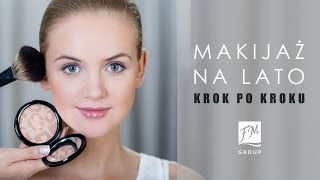 FM GROUP MAKE UP  Błyskawiczny makijaż na lato  KROK PO KROKU [upl. by Galina]