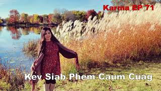 Karma EP 71 Kev Siab Phem Caum Cuag10272024 [upl. by Birgit171]