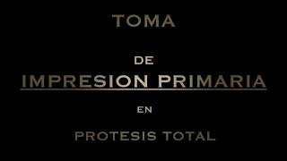 Toma de Impresion Primaria en Protesis Total Pre Clinica [upl. by Myranda]