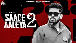 Saade Aaleya 2 Official Song Qismat  Sheera Sekhon Baxbee  New Punjabi Song 2024  Jass Records [upl. by Norbel]