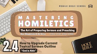 Homiletics 24 How To Upgrade Current Topical Sermon [upl. by Engelbert]