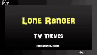 Lone Ranger Theme Song Instrumental Remix [upl. by Ecitnerp449]