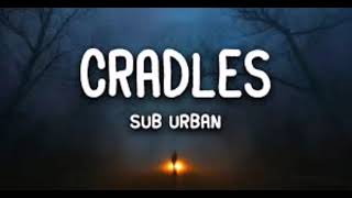 Sub Urban  Cradles 10 Hours [upl. by Anaeerb]