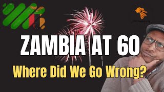 S1 Ep 34  Zambia at 60 Where Did We Go Wrong [upl. by Rinaldo]