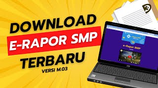 🔴 CARA DOWNLOAD E RAPOR 2023 TERBARU  E Rapor SMP Versi M03 [upl. by Tyika]