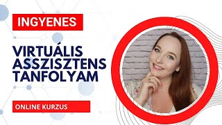 Ingyenes virtuális asszisztens képzés [upl. by Earehs771]