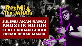 Romi amp The JAHATs Julimu Akan Ramai Live Akustik Kotor at Sawangan [upl. by Omura219]