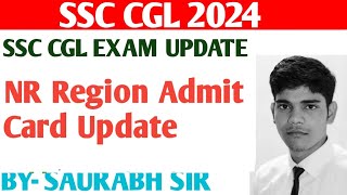 SSC CGL 2024 PRE  NR REGION ADMIT CARD UPDATE [upl. by Olmstead]