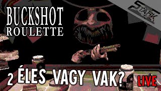 Buckshot Roulette  2Rész Éles vagy Vak lehet benne  Stark [upl. by Malia]