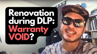 Renovation during DLP period Warranty void [upl. by Varhol909]