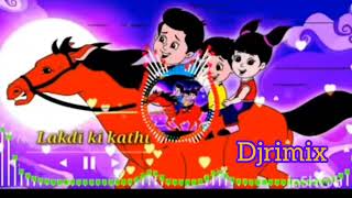 Lakdi ki Kathi DJ Remix Song3 lakdikikathikathipeghodamorebestmusicalsong [upl. by Nels811]