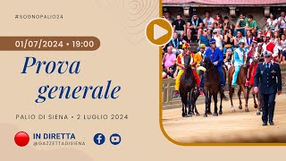 Prova generale  Palio di Siena 2 luglio 2024  SOGNO PALIO [upl. by Aretha107]