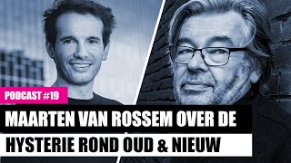 MAARTEN VAN ROSSEM over de HYSTERIE rond OUD amp NIEUW [upl. by Malony]