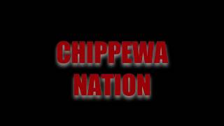 Chippewa Nation [upl. by Enyale51]