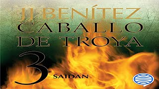 ❄️Saidan Caballo de Troya 3 Audiolibro de JJ Benítez ❄️ [upl. by Heimlich]