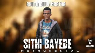 Sithi Bayede Instrumental By Bhutie Clive Mbatha [upl. by Pisarik]