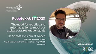 The need for robotics and automatization to meet our global coral restoration goals [upl. by Keverian]