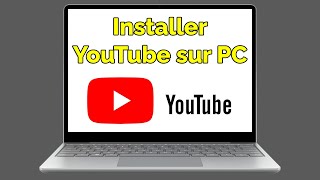 Comment installer YouTube sur PC [upl. by Ammadis]