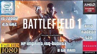 Battlefield 1 on ALL PRESETS  i5 7200u  Amd Radeon 520 2gb  8gb Ram  WiseGamer  2018 [upl. by Swinton]