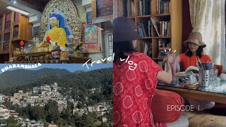 Travel Vlog🏔️ Dharamshala  McLeod Ganj 📿🧘🏻‍♀️🪬Ep1 [upl. by Rechaba]