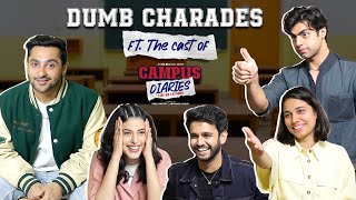 Dumb Charades ft the cast of Campus Diaries  Harsh Beniwal Saloni Gaur amp Ritvik Sahore MX Player [upl. by Mitinger]