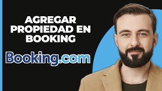 Cómo Agregar una Propiedad en Bookingcom [upl. by Oatis]