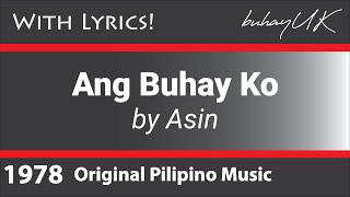 Ang Buhay Ko  Asin with Lyrics OPM [upl. by Fredie978]