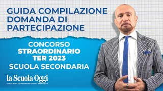 Guida compilazione domanda di partecipazione Concorso straordinario ter 2023  Scuola Secondaria [upl. by Riella567]