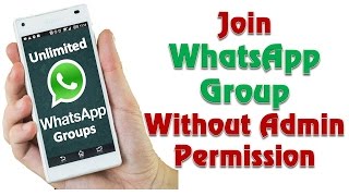 WhatsApp Tricks Join WhatsApp Group without Admin Permission  Group For Whatsapp [upl. by Lichtenfeld]