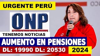 AUMENTO ONP S111 SOLES DE INCREMENTO PARA PENSIONISTAS DL19990 Y 20530 JUBILADO5 ONP [upl. by Mechelle479]