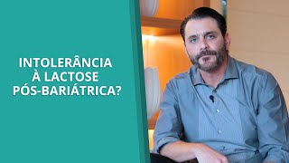 Intolerância à lactose pósbariátrica [upl. by Philipps]