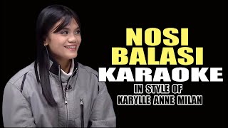 NOSI BALASI KARAOKE IN STYLE OF KARRYLE ANNE MILAN CONTEST PIECE contest karaoke minusone lyrics [upl. by Leifeste]