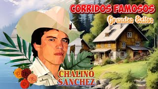 Chalino Sánchez 💥 Colección de Mejores Canciones 💥 Puros Corridos Mix 💥 20 Éxitos [upl. by Nahsyar]