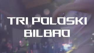 TRI poloski Bilbao 161223  Non Club  Promo Video [upl. by Jay117]