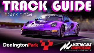 DONINGTON PARK TRACK GUIDE  Assetto Corsa Competizione  HYMO SETUPS [upl. by Aynotahs]