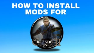 Crusader Kings 2 How to install mods [upl. by Edivad]