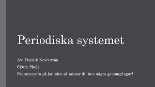 Periodiska systemet Genomgång [upl. by Oicor]