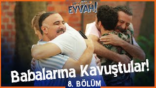 Çavi ve Zola babalarına kavuştular  Gençliğim Eyvah 8 Bölüm [upl. by Aciraj]