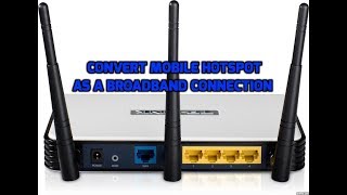 Tips How to Convert Mobile hotspot as a Broadband Connection [upl. by Aliab]