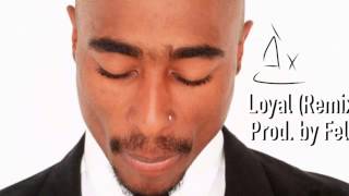 Chris Brown ft Tupac  Loyal  Prod By Felo [upl. by Litch]