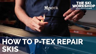 How To PTex Repair Skis  The Ski Workshop [upl. by Brynn]