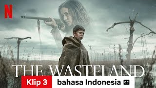 The Wasteland Klip 3 dengan subtitle  Trailer bahasa Indonesia  Netflix [upl. by Eelannej]