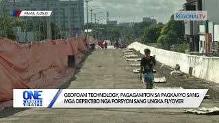 One Western Visayas Geofoam technology pagagamiton sa pagkaayo sang porsyon sang Ungka Flyover [upl. by Nutsud]