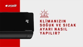 Klimanızın Soğuk ve Sıcak Ayarı Nasıl Yapılır [upl. by Asaeret]