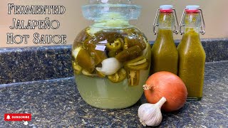 DIY Fermented Jalapeño Hot Sauce  The Best Jalapeño Hot Sauce Recipe [upl. by Bridie]