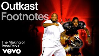 Outkast  The Making of Rosa Parks Vevo Footnotes [upl. by Sakram]