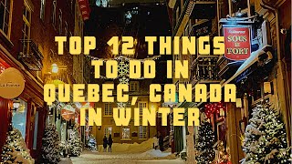 Top 12 Things to do in Quebec City Canada in the Winter [upl. by Batchelor]